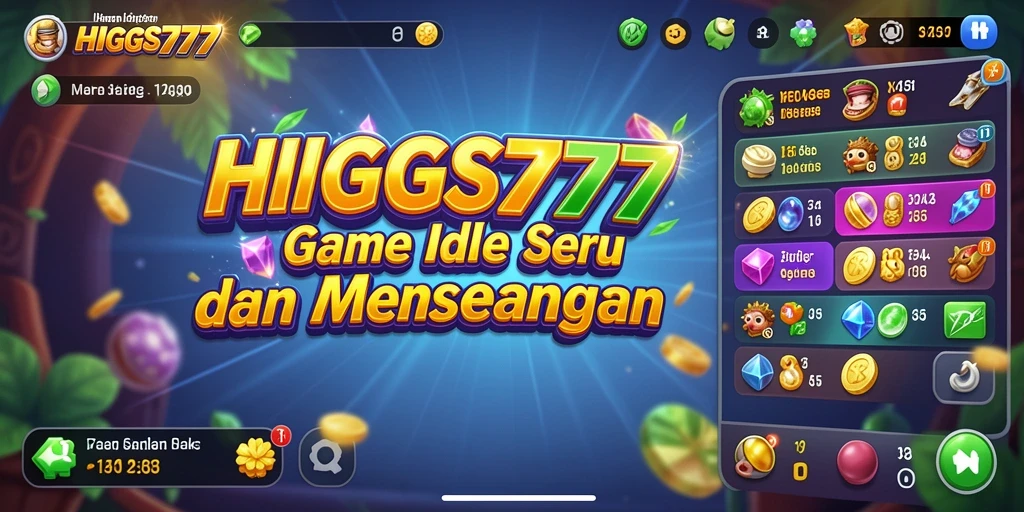 Tampilan gameplay seru HIGGS777 dalam mode Idle.