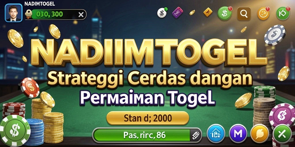 Tampilan gameplay NADIMTOGEL menampilkan strategi dan analisis angka.